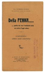 Della penna... quella che con l'inchiostro nero ne scrive d'ogni colore. Conferenza critico-semi-umoristica