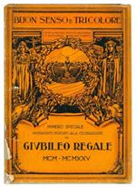 Buon senso e tricolore. Numero speciale interamente dedicato alla celebrazione del giubileo regale MXM - MXMXXV