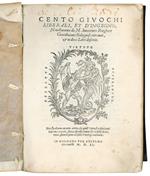 Cento giuochi liberali, et d'ingegno, nouellamente da m. Innocentio Ringhieri gentilhuomo bolognese ritrouati, et in dieci libri descritti