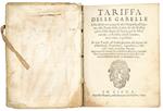 Tariffa delle gabelle, che debbono pagarsi alla Magnifica Dogana, alle Porte della Città, & alli Passaggieri dello Stato di Siena, per le Mercantie, e Robbe, che si traeno, mettono, ò passano. Et altre Tariffe, ed Ordini spettanti alli Signori del Ma