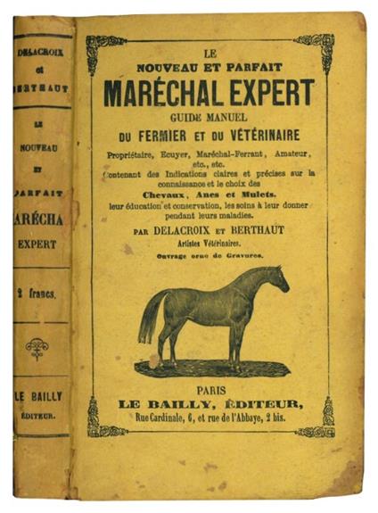 Le nouveau et parfait maréchal expert. Guide manuel du fermier et du vétérinaire - copertina