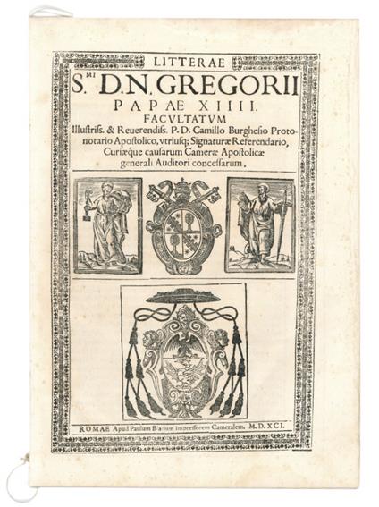 Litterae s.mi d.n. Gregorii papae XIIII facultatum illustriss. & reverendiss. p.d. Camillo Burghesio protonotario apostolico, utriusque Signaturae referendario, Curiaeque causarum Camerae Apostolicae generali auditori concessarum - copertina