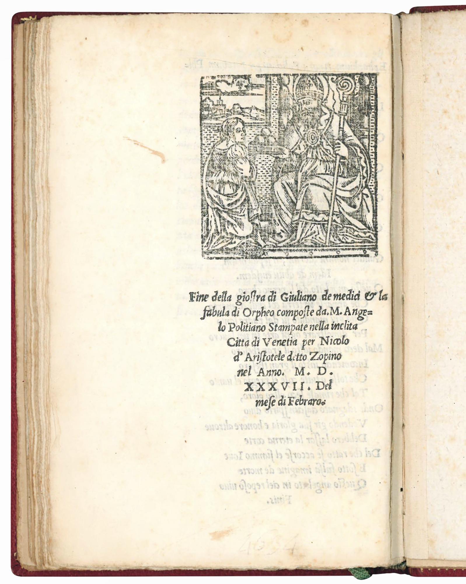 Stanze di Messer Angelo Politiano comintiate per la Giostra del Magnifico Giuliano di Piero de Medici. Colophon: Stampate nella inclita Città di Venetia per Nicolo d'Aristotele detto Zopino nel Anno M.D.XXXVII. del mese di Febraro