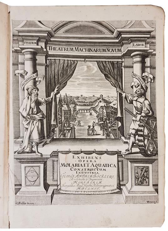 Theatrum machinarum novum, exhibens aquarias, alatas, iumentarias, manuarias pedibus, ac ponderibus versatiles, plures, et diversas molas [...] Per Georgium Andream Bocklerum, architectum & ingeniarum. Ex Germania in Latium recens translatum opera R - copertina