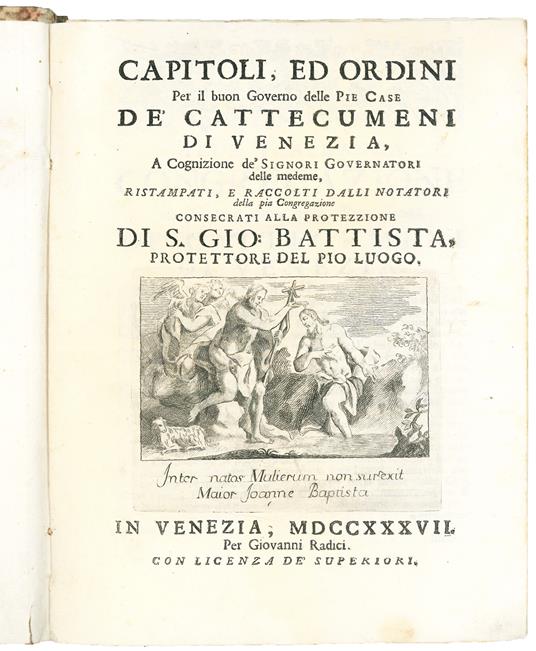 Capitoli, ed ordini per il buon governo delle Pie case de' Cattecumeni di Venezia, a cognizione de' Signori Governatori delle medeme [sic], ristampati, e raccolti dalli notatori della pia Congregazione [...] - copertina