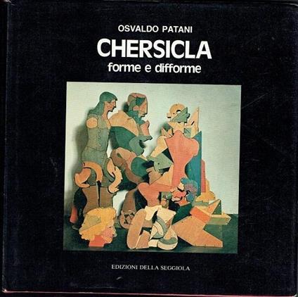 Chersicla: forme e difforme - Osvaldo Patani - copertina