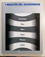 I maestri del Guggenheim: Milano, 12 maggio-26 luglio 1985, Padiglione d'Arte contemporanea