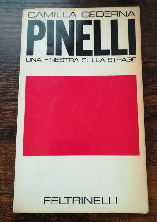 Pinelli: una finestra sulla strage - Camilla Cederna - copertina