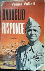 Badoglio risponde