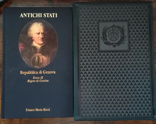 Repubblica di Genova. Regno di Corsica, 1700-1768. Tomo 2 - Carlo Bitossi - copertina