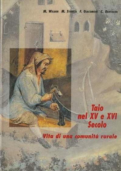 Taio nel XV e XVI secolo: vita di una comunità rurale