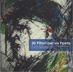 30 pittori per un poeta: gli artisti del Gruppo amici dell'arte interpretano le liriche di Renzo Francescotti