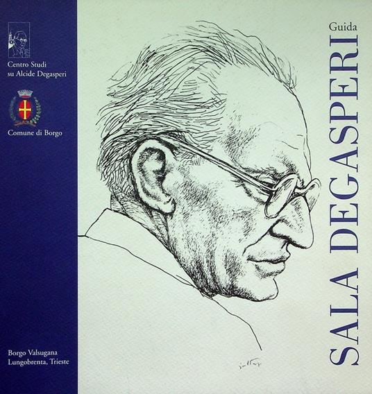 Sala Degasperi: guida - AA. VV. - copertina