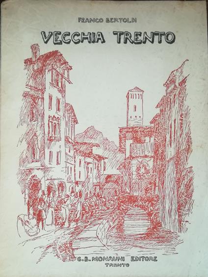 Vecchia Trento - Franco Bertoldi - copertina