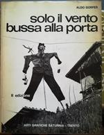 Solo il vento bussa alla porta (PRIMA edizione)