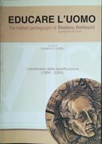 Educare l'uomo: tre trattati pedagogici di Stefano Bellesini agostiniano di Trento. I centenario della beatificazione (1904-2004)