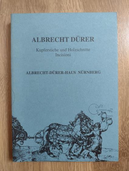 Albrecht Dürer: Kupferstiche und Holzschnitte, Incisioni - Bruno Passamani - copertina