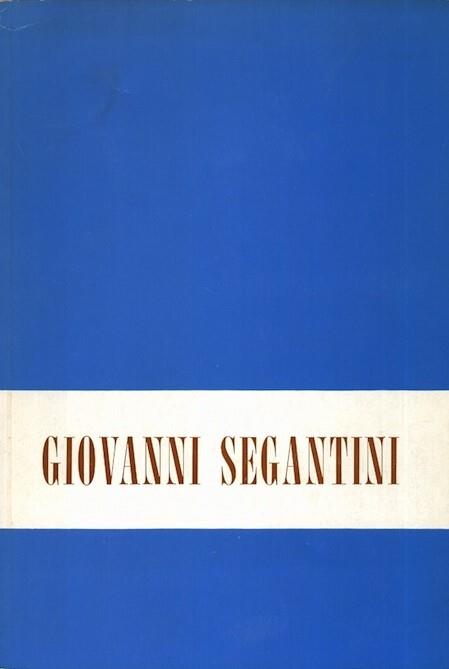 Mostra commemorativa di Giovanni Segantini - Giulio De Carli - copertina