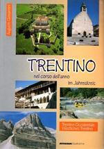 Trentino nel corso dell'anno: Trentino occidentale - Trentino im Jahreskreis: Westliches Trentino