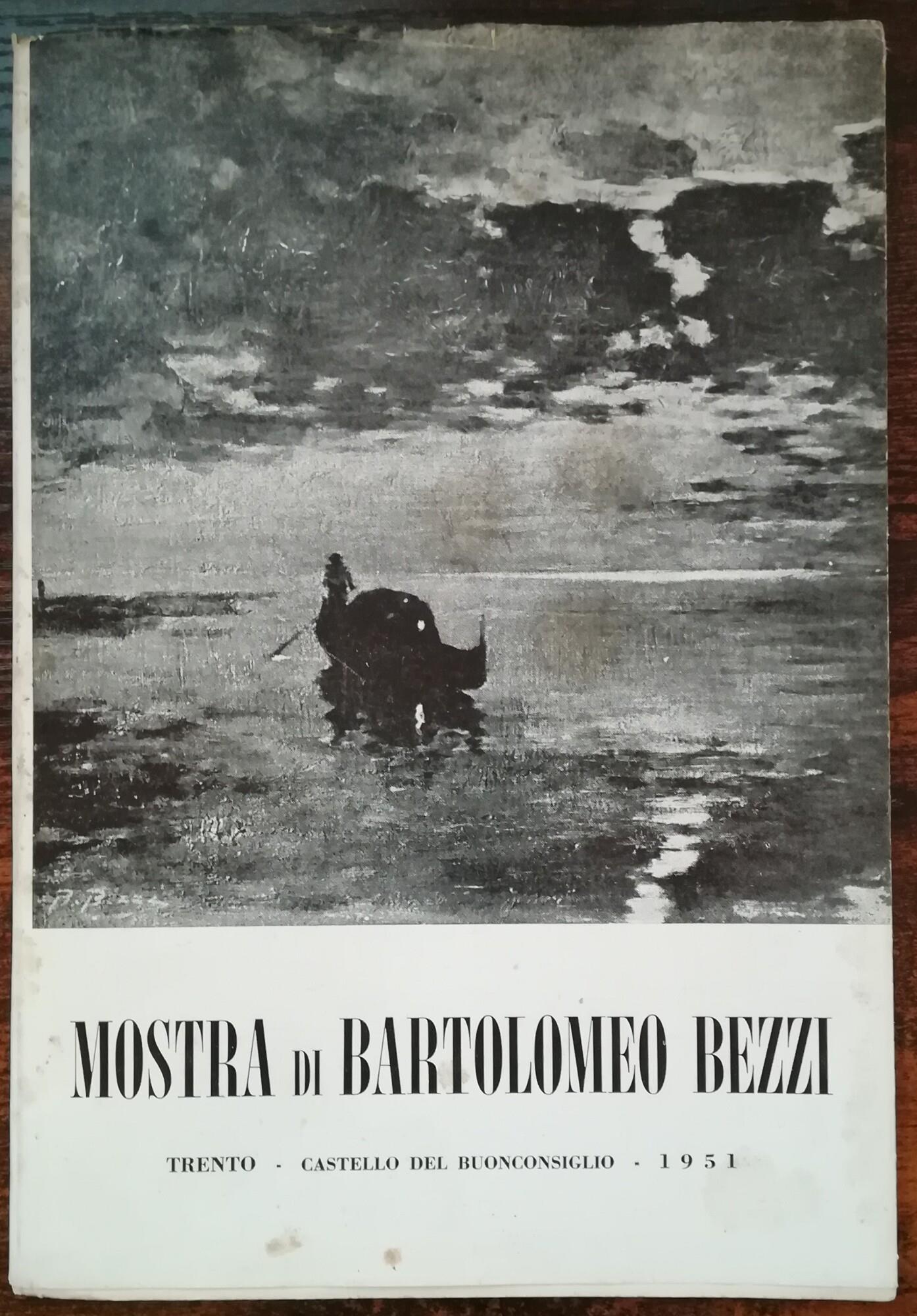 Mostra di Bartolomeo Bezzi: Trento, Castello del Buonconsiglio 7 luglio-30 settembre 1951