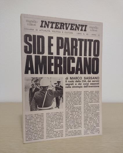 SID e partito americano: il ruolo della CIA, dei servizi segreti e dei corpi separati nella strategia dell'eversione - Marco Sassano - copertina