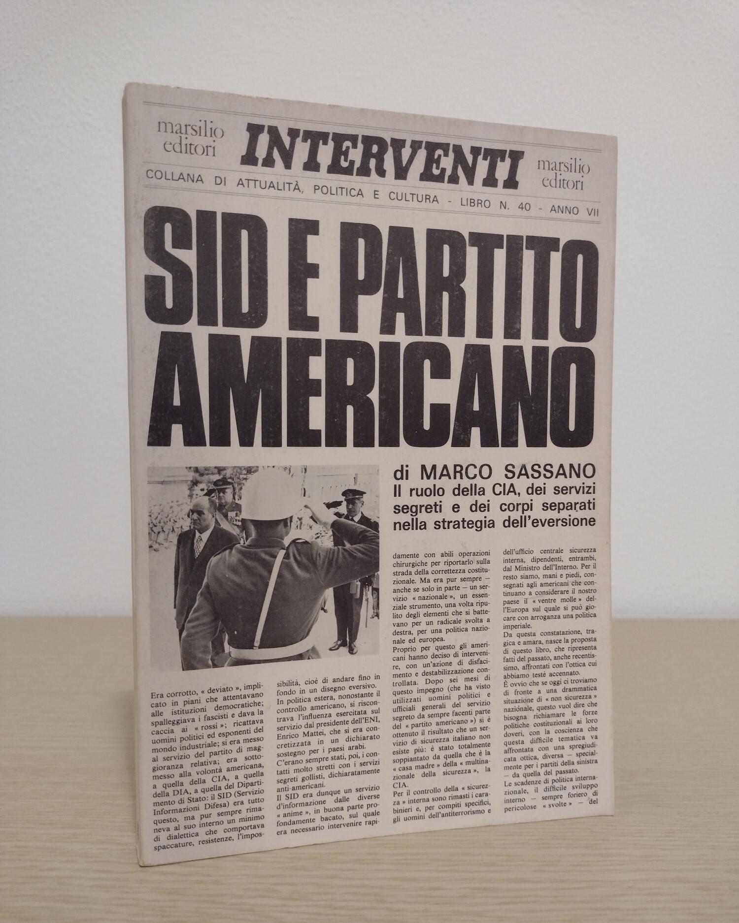 SID e partito americano: il ruolo della CIA, dei servizi segreti e dei corpi separati nella strategia dell'eversione