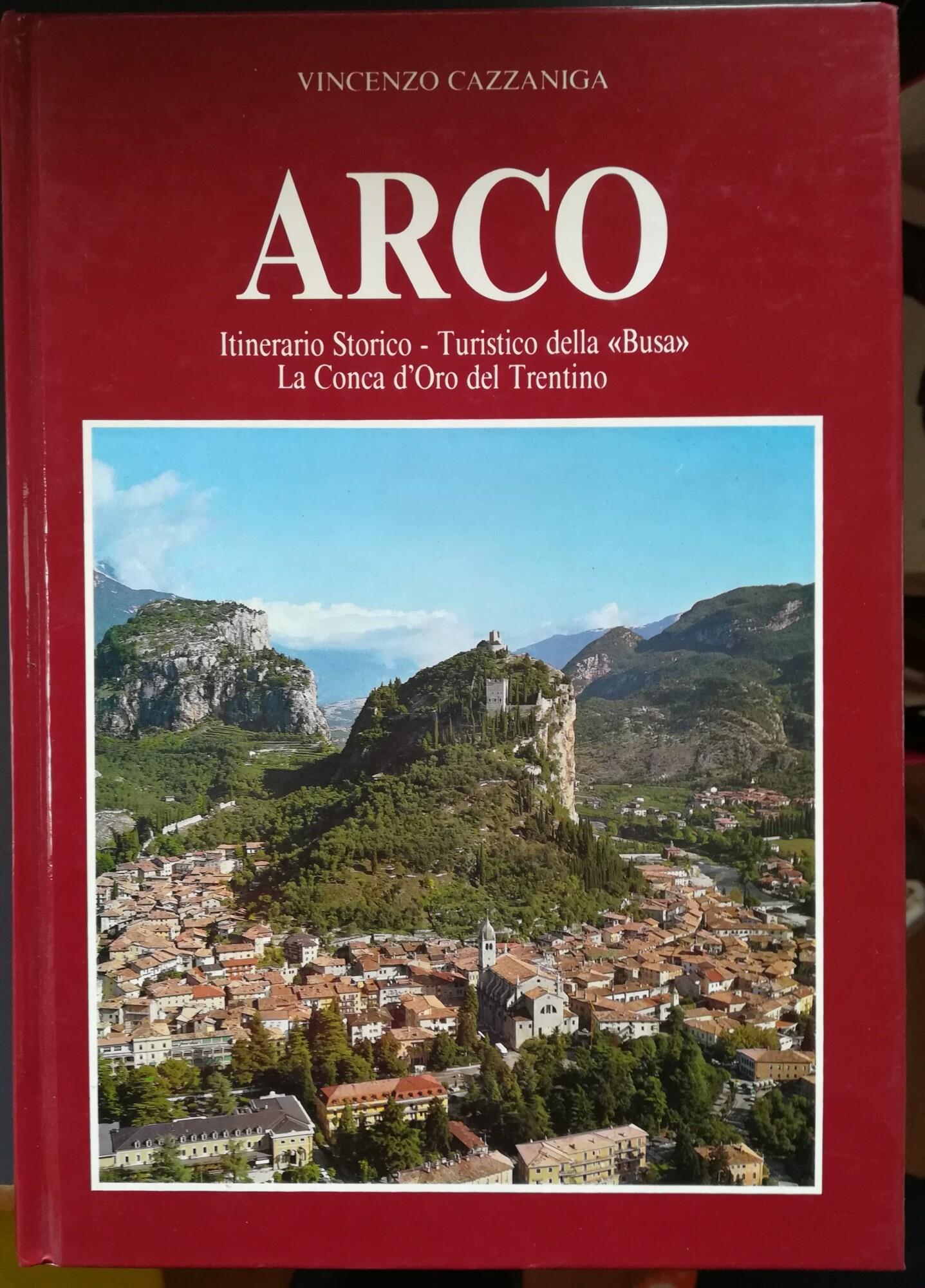 Arco: itinerario storico-turistico della Busa, la conca d'oro del Trentino