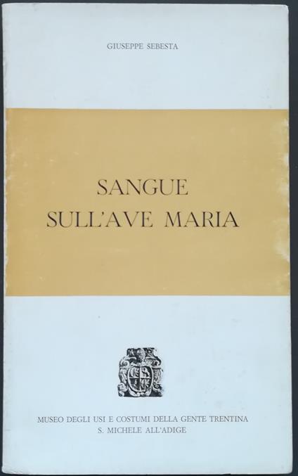 Sangue sull'Ave Maria - Giuseppe Šebesta - copertina