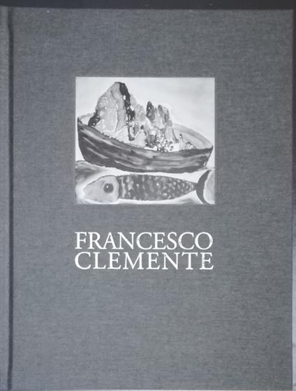 Francesco Clemente: emblems and mountains: recent watercolors and works on paper - Charles Stein - copertina