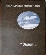 Gian Marco Montesano: visioni
