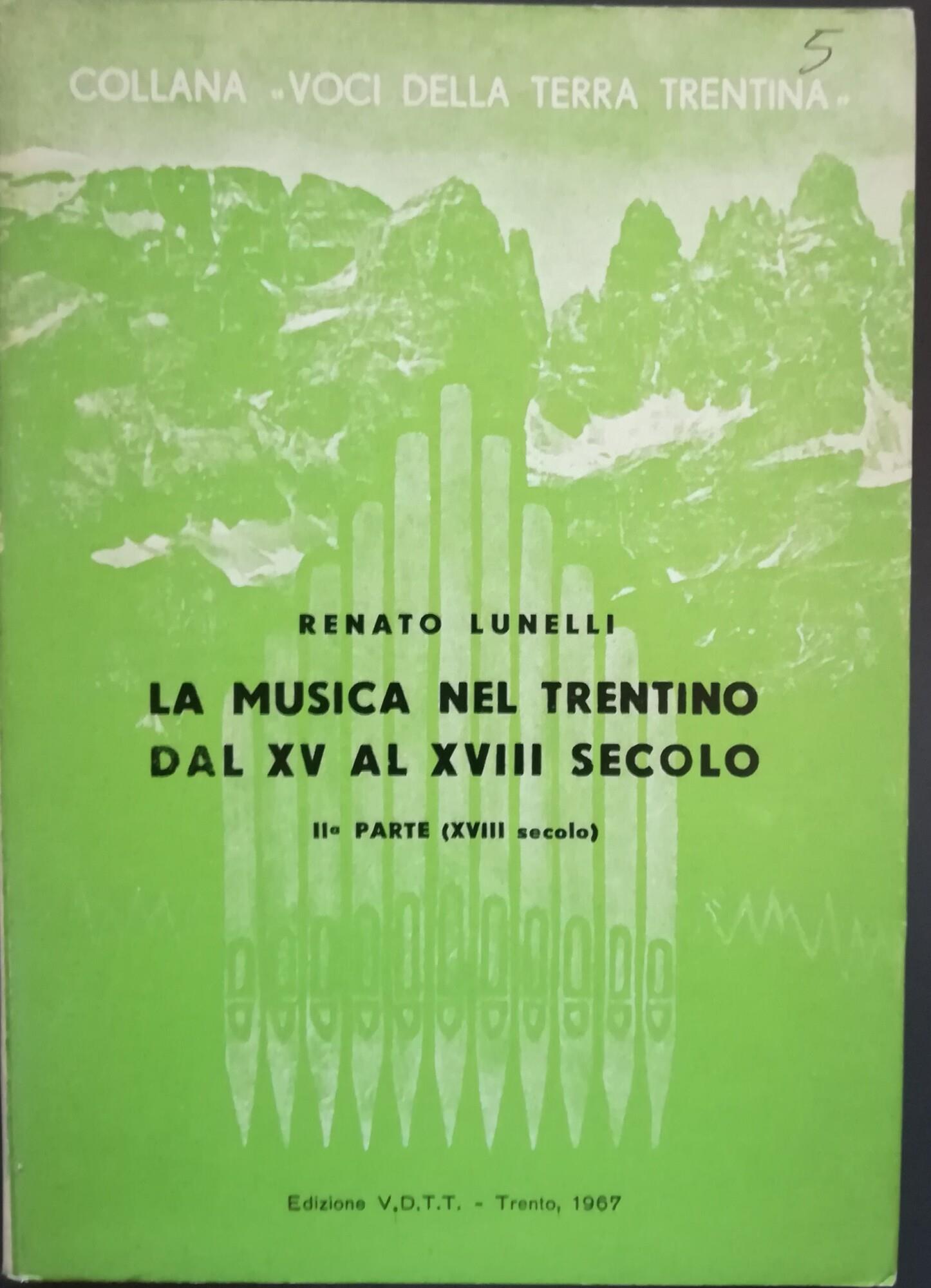 La musica nel Trentino dal XV al XVIII secolo. II° parte (XVIII secolo)