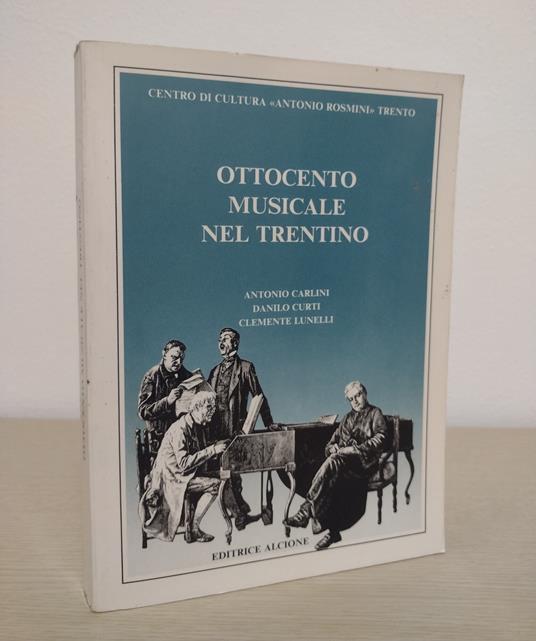 Ottocento musicale nel Trentino - Antonio Carlini - copertina