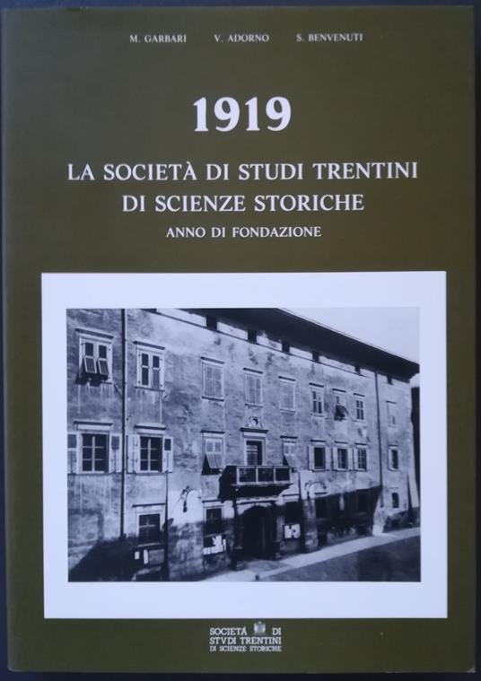 1919: la Società di studi trentini di scienze storiche, anno di fondazione - Maria Garbari - copertina