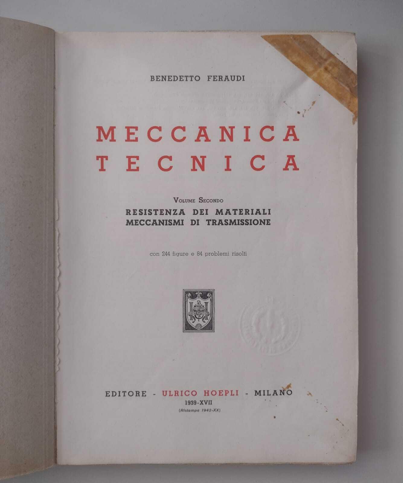 Meccanica tecnica: Vol. II. Resistenza dei materiali, meccanismi di trasmissione con 243 figure e 80 problemi risolti