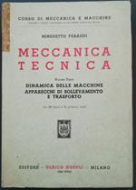 Meccanica tecnica : Vol. III. Dinamica delle macchine, apparecchi di sollevamento e trasporto. Con 268 figure e 60 problemi risolt