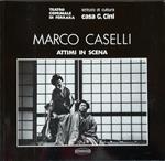 Marco Caselli: attimi in scena