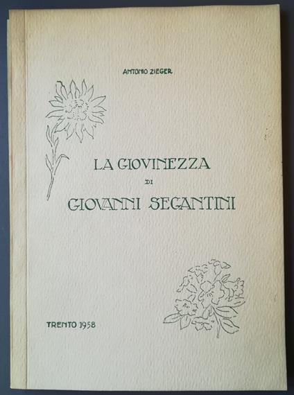 La giovinezza di Giovanni Segantini - Antonio Zieger - copertina