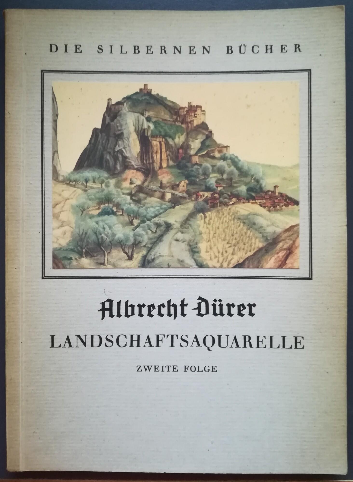 Albrecht Dürer Landschaftsaquarelle. Zweite Folge