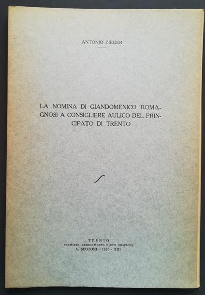 La nomina di Giandomenico Romagnosi a consigliere aulico del principato di Trento - Antonio Zieger - copertina