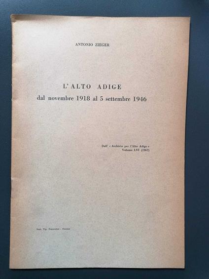 L' Alto Adige dal novembre 1918 al 5 settembre 1946 - Antonio Zieger - copertina