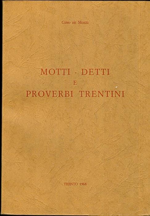 Motti, detti e proverbi trentini - Gino De Mozzi - copertina
