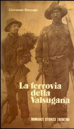 La ferrovia della Valsugana