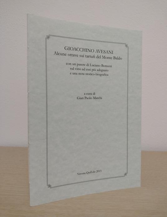 Alcune ottave sui tartufi del Monte Baldo con un parere di Luciano Bonuzzi sul vino ad essi più adeguato e una nota storico-biografica - Gioachino Avesani - copertina