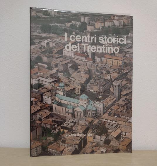 I centri storici del Trentino - Enrico Ferrari - copertina