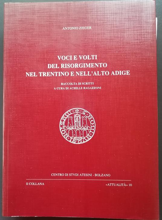 Voci e volti del Risorgimento nel Trentino e nell'Alto Adige - Antonio Zieger - copertina