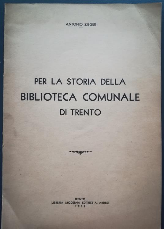 Per la storia della Biblioteca Comunale di Trento - Antonio Zieger - copertina