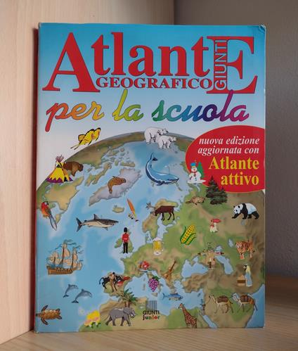 Atlante geografico Giunti per la scuola: L'orientamento e le carte geografiche La Terra e i suoi ambienti Le regioni d'Italia Le regioni d'Europa I continenti extraeuropei. Per imparare: Esercizi e attività per imparare la geografia - copertina