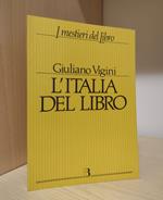 L' Italia del libro: Struttura produzione e mercato editoriale
