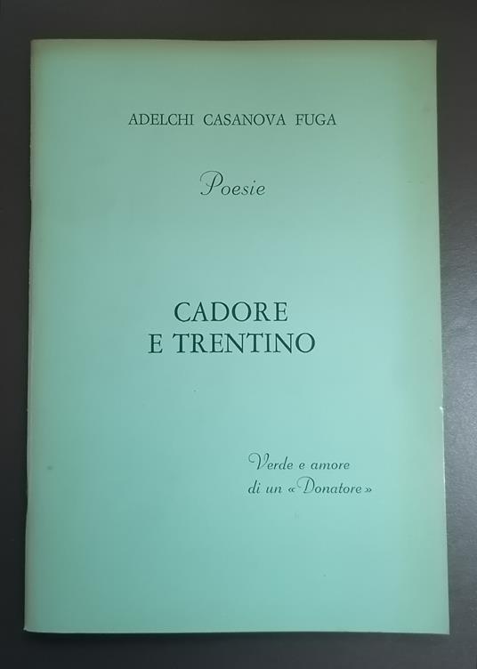 Cadore e Trentino: poesie - Adelchi Casanova Fuga - copertina