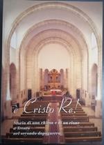 E' Cristo Re! storia di una chiesa e di un rione a Trento nel secondo dopoguerra